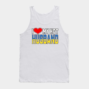 I Love My Hot Ukrainian Husband Tank Top